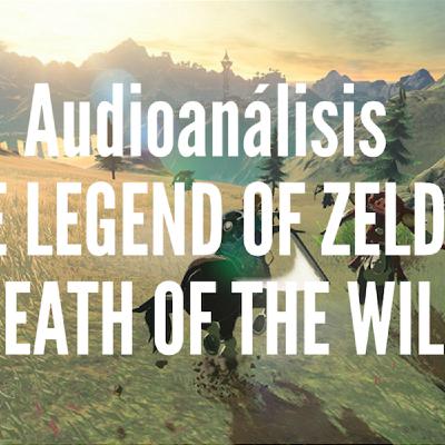 Audioanalisis: The Legend of Zelda Breath of The Wild