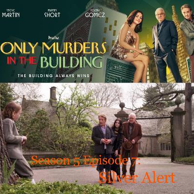 109. OMITB S5 Episode 7: Silver Alert