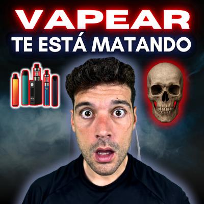 78. El GRAN engaño del VAPEO: te está matando sin que lo sepas 78. El GRAN engaño del VAPEO: te está matando sin que lo sepas
