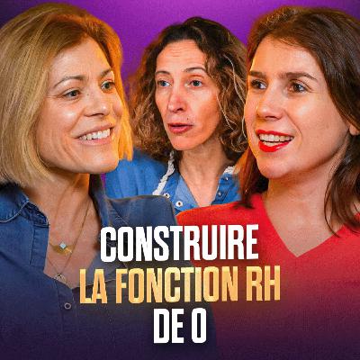 32. Construire la fonction RH de 0, avec Alexandra Jojic-Ballario (DRH Pixid)