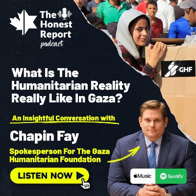 What Is The Humanitarian Reality Really Like In Gaza? An Insightful Conversation With Chapin Fay, Spokesperson For The Gaza Humanitarian Foundation (GHF)