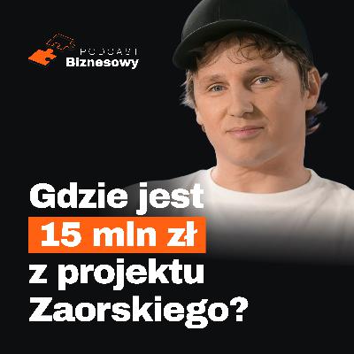 Czy Zaorski odda 15 mln zł inwestorom?! Tokeny personalne pod lupą! [PODCAST BIZNESOWY #115]