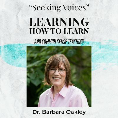 Learning How to Learn with Dr. Barbara Oakley