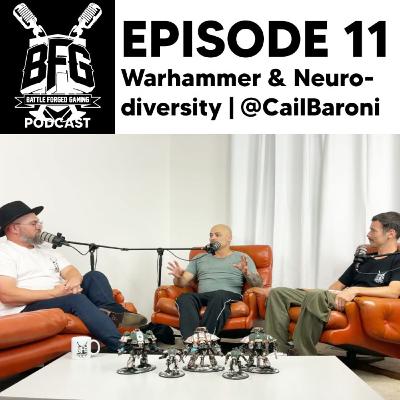 Episode 11: Warhammer & Neurodiversity | @cailbaroni
