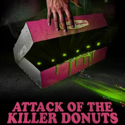 Attack of the Killer Donuts (2016) Attack of the Killer Donuts (2016)