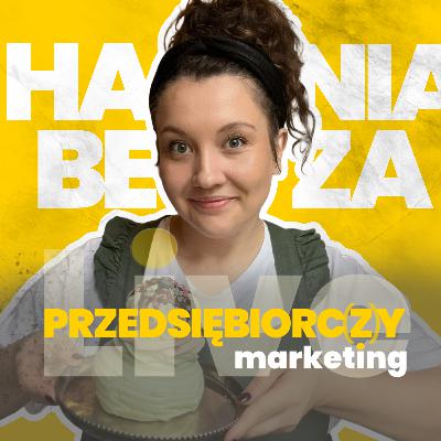 Historia Hani Bezy ▪️ PRZEDSIĘBIORC(Z)Y MARKETING S01E01