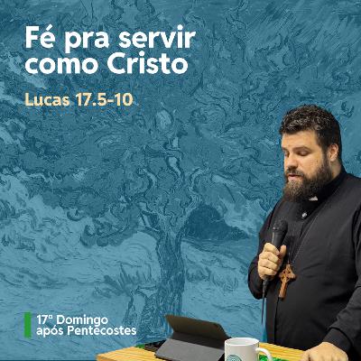 Fé pra servir como Cristo - Rev. Douglas Araujo