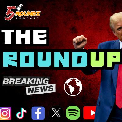 TRUMP returns! | TikTok Ban Fallout | The Roundup | S31 R4