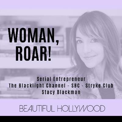 Woman, ROAR! Entrepreneur Founder of SBC, Blacklight, & Stryke Club Stacy Blackman Woman, ROAR! Entrepreneur Founder of SBC, Blacklight, & Stryke Club Stacy Blackman