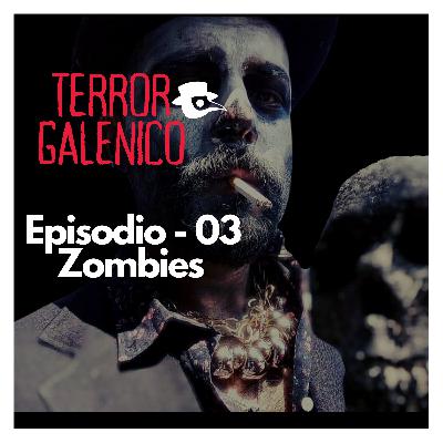 EP 03 - Zombies