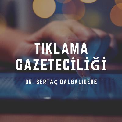 Tıklama gazeteciliği nedir? Tıklama gazeteciliği nedir?
