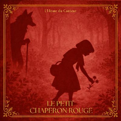 Le Petit Chaperon Rouge