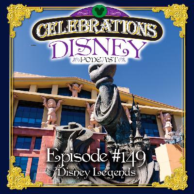 Episode #149: Disney Legends