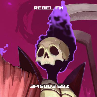 Rebel FM Episode 693 - 03/06/2026