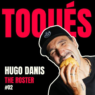 #2 - Hugo Danis - The Roster - Ils avaient 20 000 € et zéro expérience : aujourd’hui, ils servent des milliers de burgers