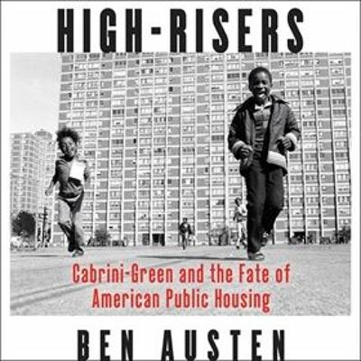 HIGH-RISERS by Ben Austen, read by Ron Butler, SoundReview
