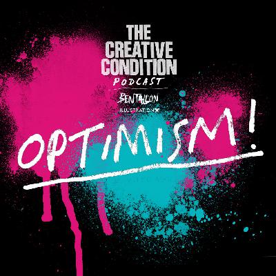 Ep 281: Fighting for optimism and creativity in times of change!