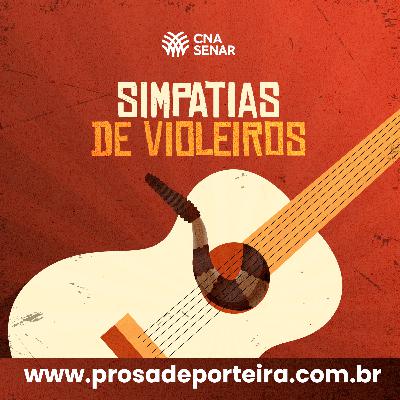 #21 - Simpatias de Violeiros