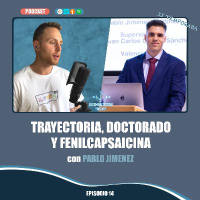 14. Trayectoria, doctorado y fenilcapsaicina, con Pablo Jimenez