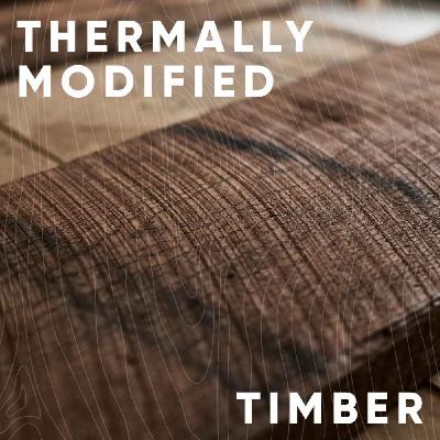 S3E2: Thermally modified timber with Jan Hendzel and Kirsten Haggart