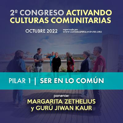 05-Margarita Zethelius y Guru Jiwan Kaur, introducción al movimiento global de Ecoaldeas