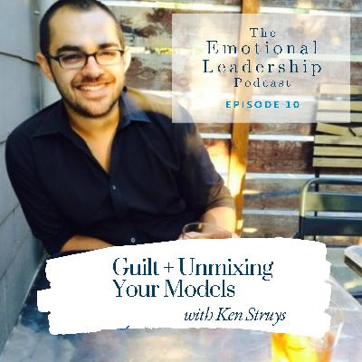 Guilt + Unmixing Your Models with Ken Struys