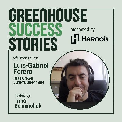 1: What a Broken Irrigation Valve Taught Luis-Gabriel Forero About Preventing Costly Greenhouse Mistakes