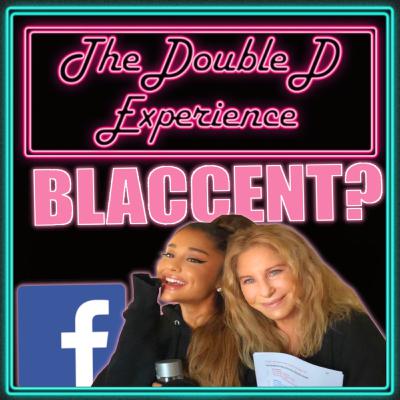 207: Ariana Grande's "Blaccent:" The Streisand Effect 207: Ariana Grande's "Blaccent:" The Streisand Effect