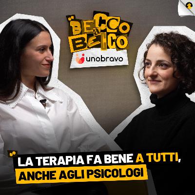 Ep.9 - Trovare lo psicologo giusto? Si può - Danila De Stefano, CEO Unobravo