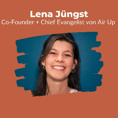 015 - Die Revolution des Trinkens - Interview mit Air Up Co-Founder Lena Jüngst