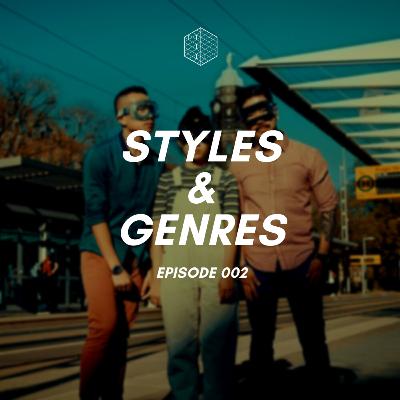 EP002: Genre & Style EP002: Genre & Style