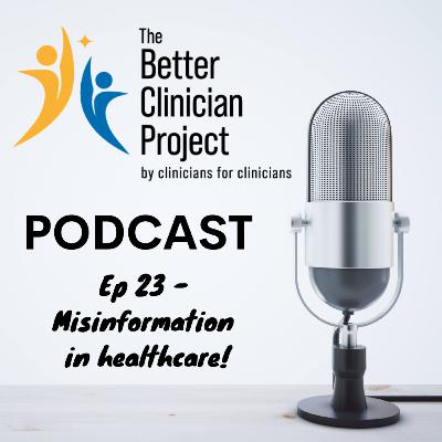 Ep 23 - Misinformation in healthcare