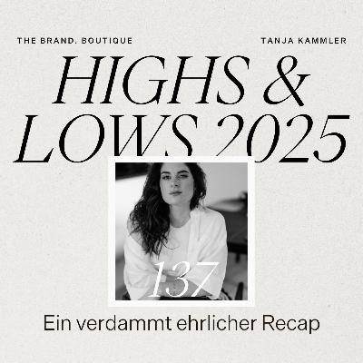 #137 Recap 2025 - Highs & Lows