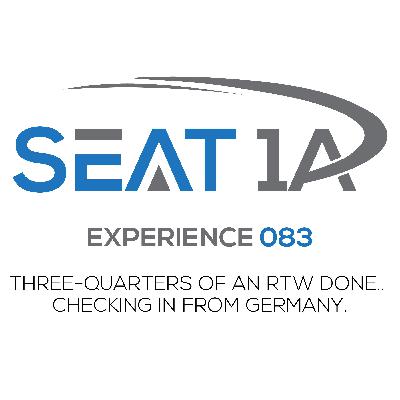 Experience 083. Three-quarters of an RTW done. Checking in from Germany. The Seat 1A Podcast. Experience 083. Three-quarters of an RTW done. Checking in from Germany. The Seat 1A Podcast.