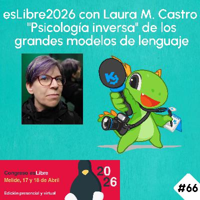 esLibre2026 Laura M. Castro - "Psicología inversa" de los grandes modelos de lenguaje