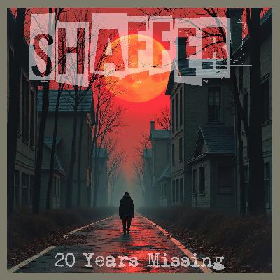 Brian Shaffer /// 20 Years Missing /// Theories /// Part 6 Brian Shaffer /// 20 Years Missing /// Theories /// Part 6