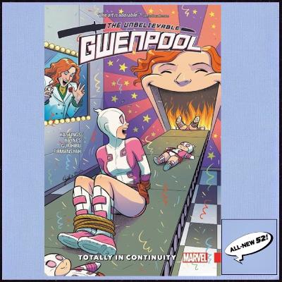 148: The Unbelievable Gwenpool Vol 3: Totally in Continuity