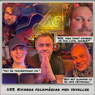 1158. DEL 1: Kvinnor folkmördar med skvaller