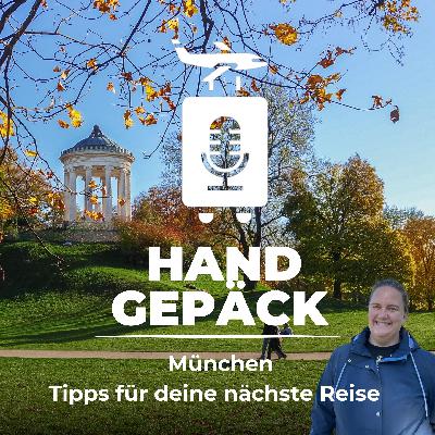 #117 München entdecken wie ein Local: von Oktoberfest, geheimen Orten & kulinarischen Highlights