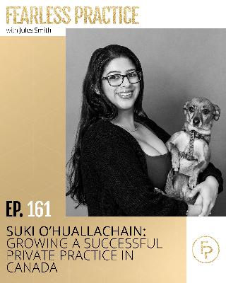 Suki O’Huallachain: Growing a Successful Private Practice in Canada | Ep 161