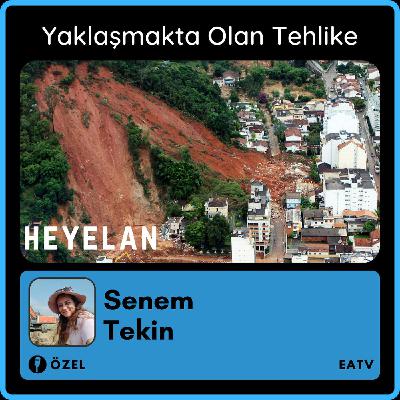 Yaklaşmakta Olan Tehlike Heyelan!