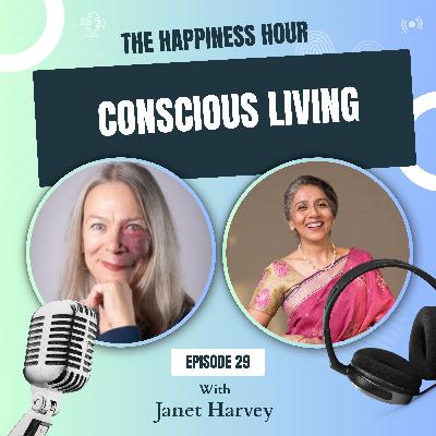 Episode 29 - Conscious Living