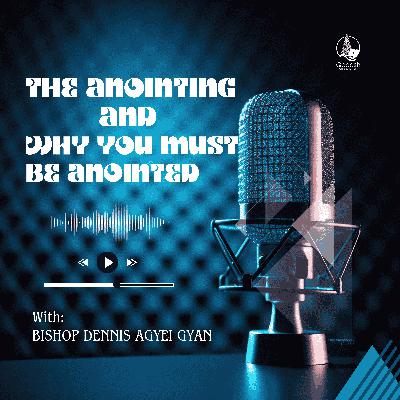 The Anointing and Why You Must Be Anointed - Inspiration Service