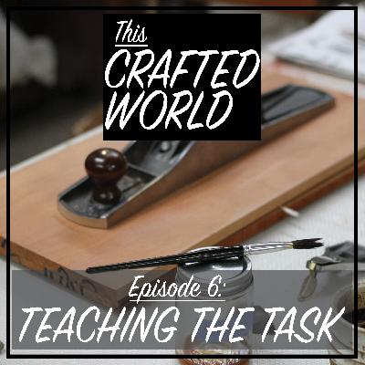 Episode 6: Teaching the Task