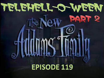 EPISODE #119 - The New Addams Family (1998) EPISODE #119 - The New Addams Family (1998)