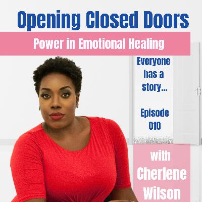 010 Power in Emotional Healing with Cherlene Wilson 010 Power in Emotional Healing with Cherlene Wilson