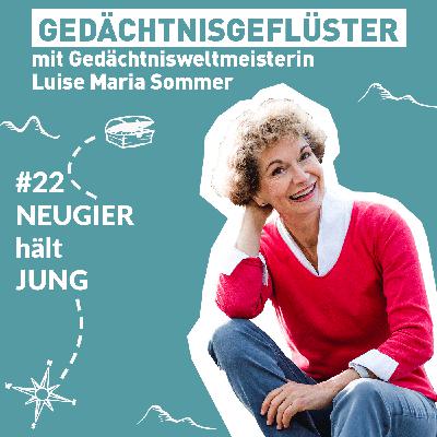 Neugier hält jung – Folge 22