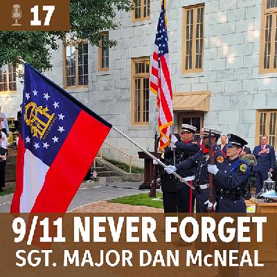 9/11 NEVER FORGET with Sgt. Major Dan McNeal 9/11 NEVER FORGET with Sgt. Major Dan McNeal