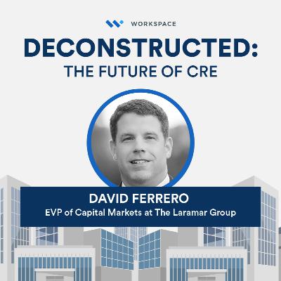 How PropTech Will Change CRE with David Ferrero of The Laramar Group