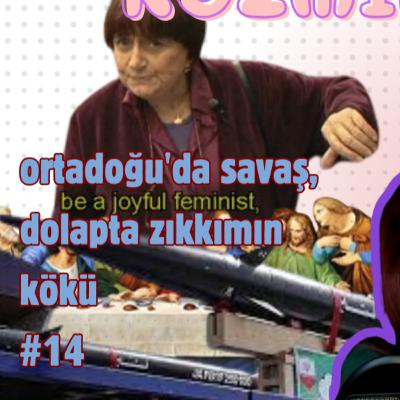 Kozmik Balans | ortadoğu'da savaş, dolapta zıkkımın kökü #14 Kozmik Balans | ortadoğu'da savaş, dolapta zıkkımın kökü #14